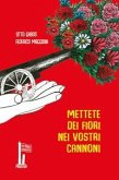Mettete dei fiori nei vostri cannoni Mettete dei fiori nei vostri cannoni