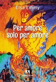 Per amore, solo per amore Per amore, solo per amore