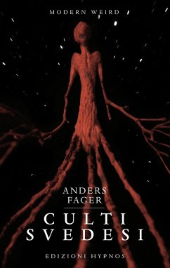 Culti svedesi. Le viscere dei miti. Nove squarci nell'universo di H.P. Lovecraft - Fager, Anders
