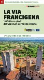 La Via Francigena. 1.000 km a piedi dal Gran San Bernardo a Roma La Via Francigena. 1.000 km a piedi dal Gran San Bernardo a Roma