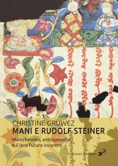 Cover Mani e Rudolf Steiner. Manicheismo, antroposofia e il loro futuro incontro