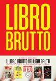 Il libro brutto dei libri brutti Il libro brutto dei libri brutti