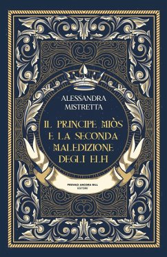 Il principe Miòs e la seconda maledizione degli Elfi - Mistretta, Alessandra