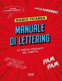 Manuale di lettering. Le parole disegnate nel fumetto Manuale di lettering. Le parole disegnate nel fumetto