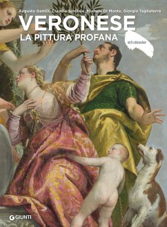Veronese. La pittura profana - Gentili, Augusto; Terribile, Claudia; Di Monte, Michele; Tagliaferro, Giorgio