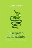 Il segreto della salute. Microbiota sano e corretta alimentazione