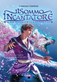 Il richiamo della vendetta. Il sommo incantatore - Zamboni, Francesco Il richiamo della vendetta. Il sommo incantatore - Zamboni, Francesco