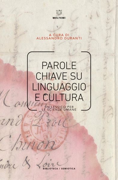 Parole chiave su linguaggio e cultura. Un lessico per le scienze umane Parole chiave su linguaggio e cultura. Un lessico per le scienze umane