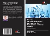 Sintesi, caratterizzazione e valutazione dei tensioattivi cationici Gemini Sintesi, caratterizzazione e valutazione dei tensioattivi cationici Gemini