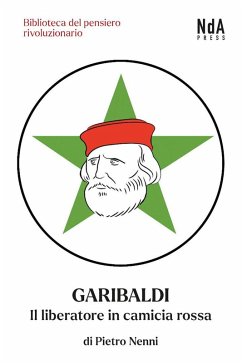 Cover Garibaldi. Il liberatore in camicia rossa