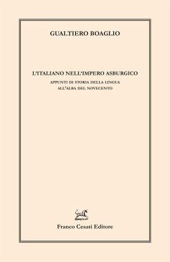 Cover L' italiano nell'impero asburgico. Appunti di storia della lingua all'alba del Novecento
