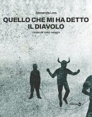 Quello che mi ha detto il diavolo. L'estate del nostro coraggio
