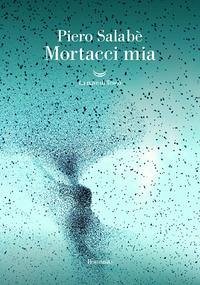Mortacci mia - Salabè, Piero