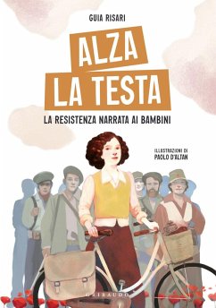 Cover Alza la testa. La Resistenza narrata ai bambini