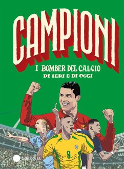 Cover I bomber del calcio di ieri e di oggi
