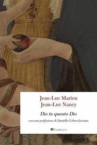 Dio in quanto Dio - Marion, Jean-Luc; Nancy, Jean-Luc