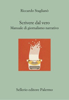 Cover Scrivere dal vero. Manuale di giornalismo narrativo