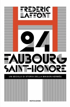 Cover 24 Faubourg Saint-Honoré. Un secolo di storia della maison Hermès