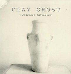 Clay ghost - Patriarca, Francesco