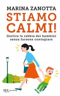 Cover Stiamo calmi! Gestire la rabbia dei bambini senza farsene contagiare