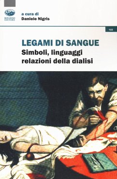 Cover Legami di sangue. Simboli, linguaggi, relazioni della dialisi