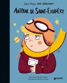 Antoine de Saint-Exupèry. Little people big dreams Antoine de Saint-Exupèry. Little people big dreams
