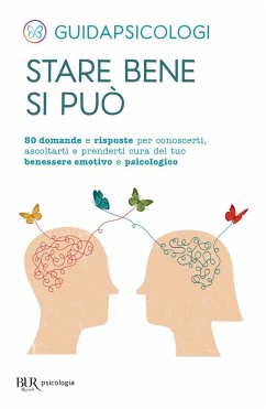 Cover Stare bene si può. 50 domande e risposte per conoscerti, ascoltarti e prenderti cura del tuo benessere emotivo e psicologico