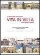 Vita in villa. Le ville storiche del lughese e della bassa Romagna Vita in villa. Le ville storiche del lughese e della bassa Romagna