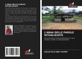 L'ABAA DELLE PAROLE RITUALIZZATE
