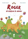 Roger in cerca di amici Roger in cerca di amici