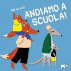 Andiamo a scuola! Andiamo a scuola!