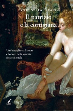 Il patrizio e la cortigiana - Favaro, Antonella