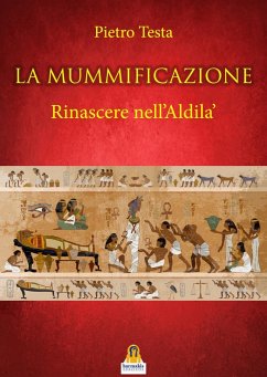 Cover La mummificazione. Rinascere nell'Aldilà