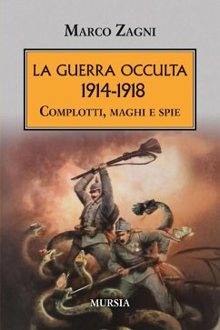 Cover La guerra occulta. 1914-1918. Complotti, maghi e spie