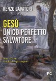 Gesù. Unico perfetto salvatore. Dare a Cristo il ruolo che gli compete Gesù. Unico perfetto salvatore. Dare a Cristo il ruolo che gli compete