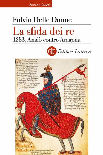 La sfida dei re. 1283, Angiò contro Aragona La sfida dei re. 1283, Angiò contro Aragona