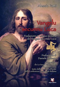 Vangelu secunnu Luca. Traslazione in lingua siciliana del Vangelo secondo Luca - Patti, Alessio
