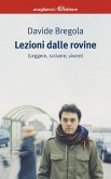 Lezioni dalle rovine (leggere, scrivere, vivere)