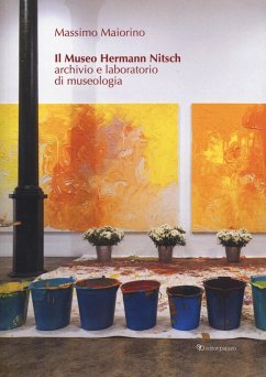 Cover Il museo Hermann Nitsch. Archivio e laboratorio di museologia