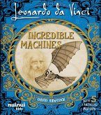 Leonardo Da Vinci. Incredible machines Leonardo Da Vinci. Incredible machines