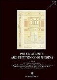 Per un atlante architettonico di Messina Per un atlante architettonico di Messina