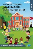 Oynaya Oynaya Matematik Ögreniyorum - 3. Sinif