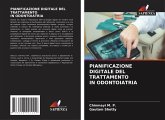 PIANIFICAZIONE DIGITALE DEL TRATTAMENTO IN ODONTOIATRIA PIANIFICAZIONE DIGITALE DEL TRATTAMENTO IN ODONTOIATRIA