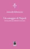 Un assaggio di Napoli. La storia partenopea attraverso la sua cucina