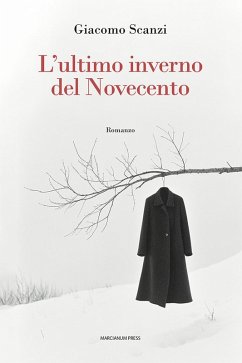 L' ultimo inverno del novecento - Scanzi, Giacomo