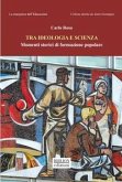 Tra ideologia e scienza. Momenti storici di formazione popolare Tra ideologia e scienza. Momenti storici di formazione popolare