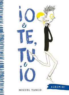 Io e Te, Tu e Io - Tanco, Miguel