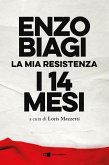 I quattordici mesi. La mia resistenza I quattordici mesi. La mia resistenza