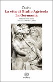 La vita di Giulio Agricola-La Germania. Testo latino a fronte La vita di Giulio Agricola-La Germania. Testo latino a fronte