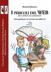 Cover I pericoli del web per i giovani e gli adolescenti. Linee-guida per un corretto uso della rete